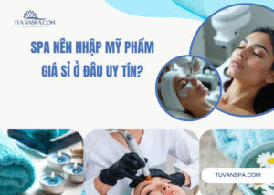 Spa nên nhập mỹ phẩm giá sỉ ở đâu?